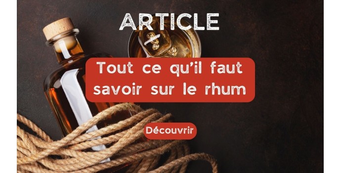 Rhums - Typologie et différences Rhums - Typologie et différences