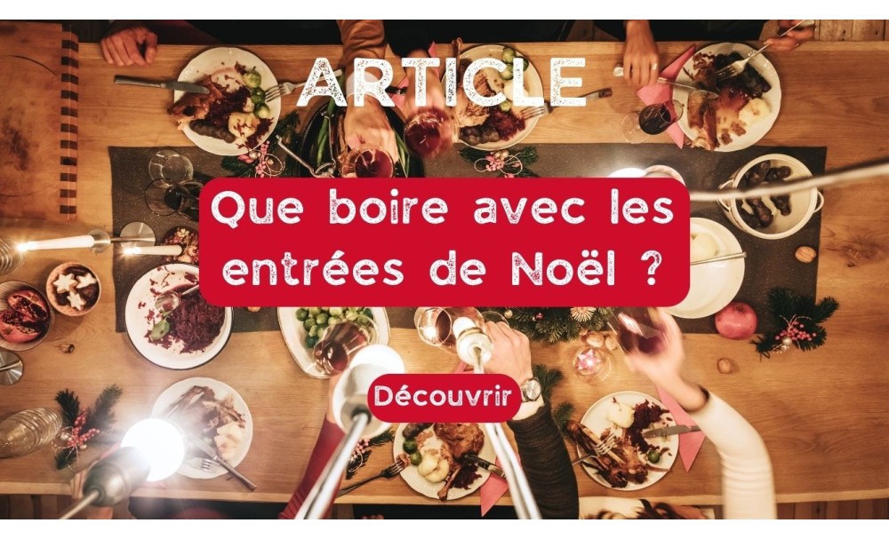 Que boire avec les entrées de Noël